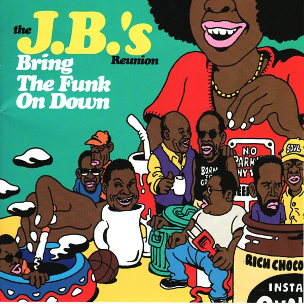 The J.B's Reunion / Bring The Funk On Down