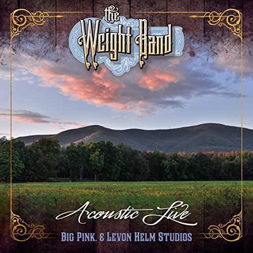 THE WEIGHT BAND / Acoustic Live from BIG PINK & LEVON HELM STUDIO