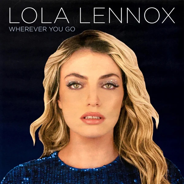 Lola Lennox / Wherever You Go - Single