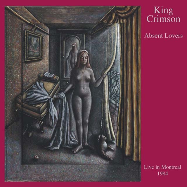 King Crimson / Absent Lovers (Live At The Spectrum, Montreal, July 1984)