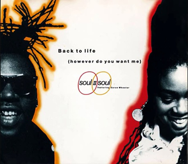 Soul II Soul / Back To Life (However Do You Want Me)
