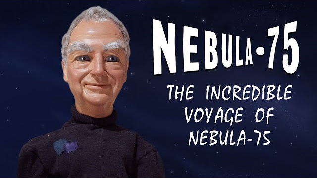 NEBULA-75 - EPISODE 8: THE INCREDIBLE VOYAGE OF NEBULA-75 (A New For 2021 Supermarionation Drama)