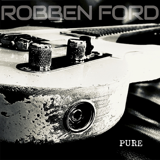 Robben Ford / Pure