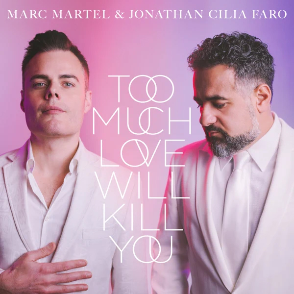 Marc Martel and Jonathan Cilia Faro / Too Much Love Will Kill You (Queen cover)