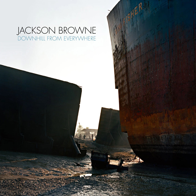 Jackson Browne / Downhill From Everywhere