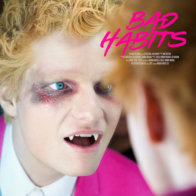 Ed Sheeran / Bad Habits