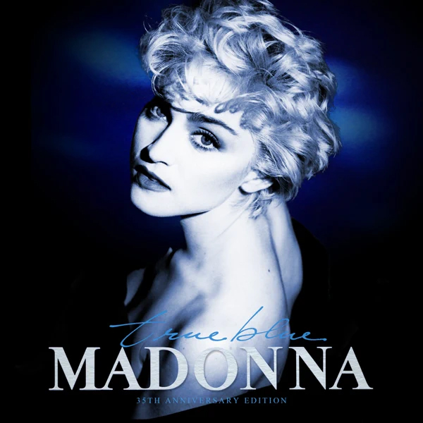 Madonna / True Blue (35th Anniversary Edition)