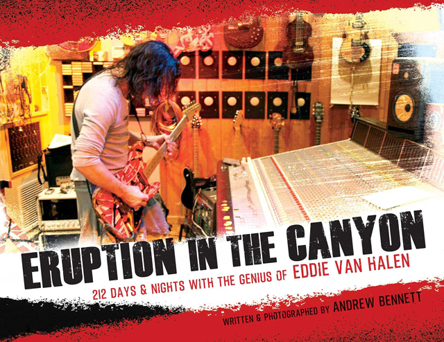Eruption in the Canyon: 212 Days & Nights with the Genius of Eddie Van Halen