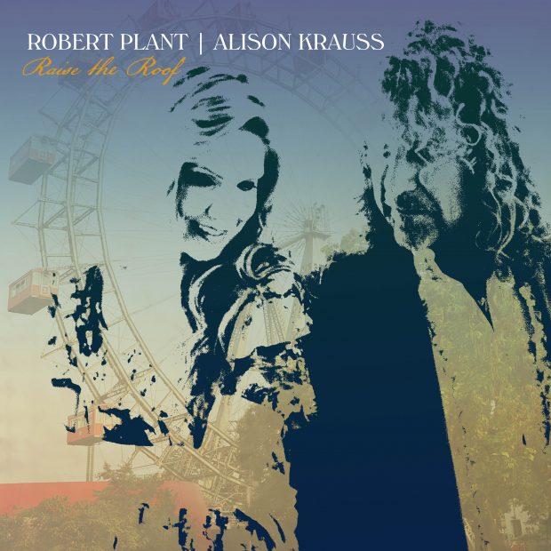 Robert Plant & Alison Krauss / Raise the Roof