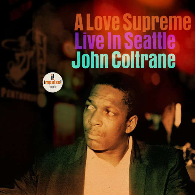 John Coltrane / A Love Supreme: Live in Seattle