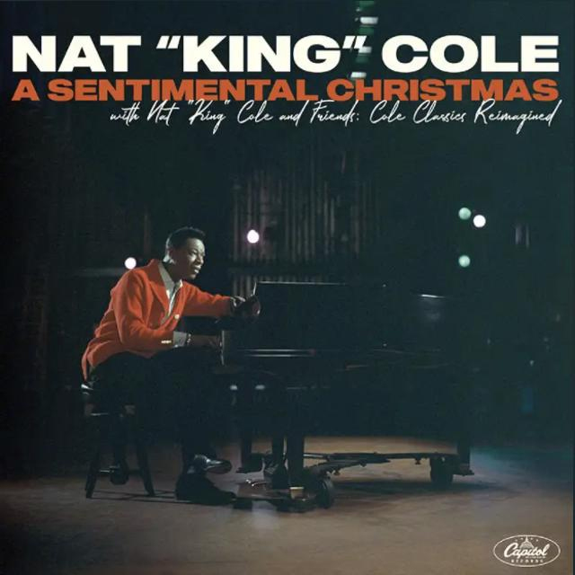 Nat King Cole / A Sentimental Christmas with Nat “King” Cole and Friends：Cole Classics Reimagined