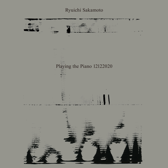 坂本龍一 / Ryuichi Sakamoto: Playing the Piano 12122020