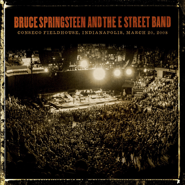 Bruce Springsteen and the E Street Band - CONSECO FIELDHOUSE, INDIANAPOLIS, IN 3/20/2008