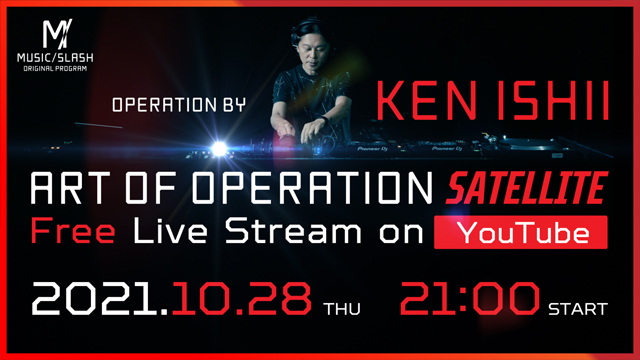 KEN ISHII | ART OF OPERATION SATELLITE Free Live Stream on YouTube