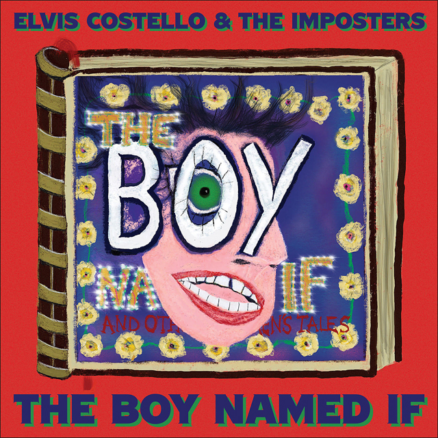 Elvis Costello and the Imposters / The Boy Named If
