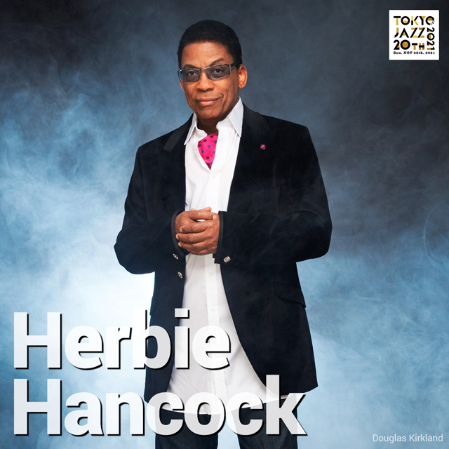 ＜TOKYO JAZZ 20th＞ Herbie Hancock
