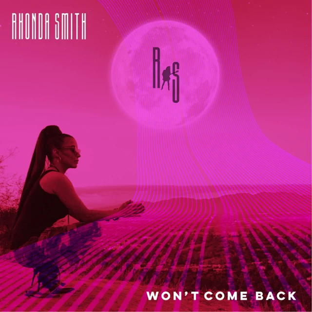 Rhonda Smith / Won't Come Back