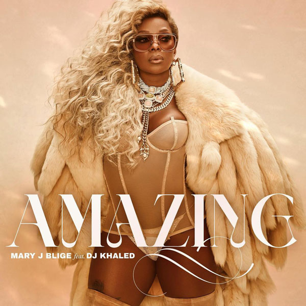 Mary J. Blige / Amazing (feat. DJ Khaled)