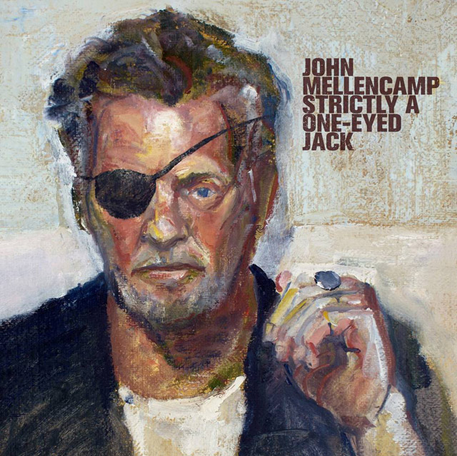 John Mellencamp / Strictly a One-Eyed Jack