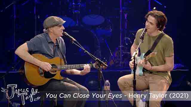 Henry Taylor & James Taylor - You Can Close Your Eyes (Live at Honda Center, 10/30/2021)