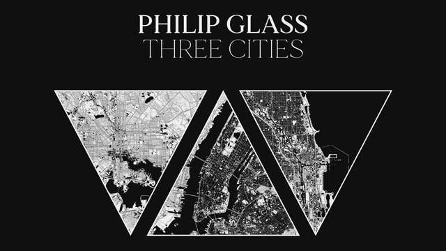 Philip Glass: Three Cities