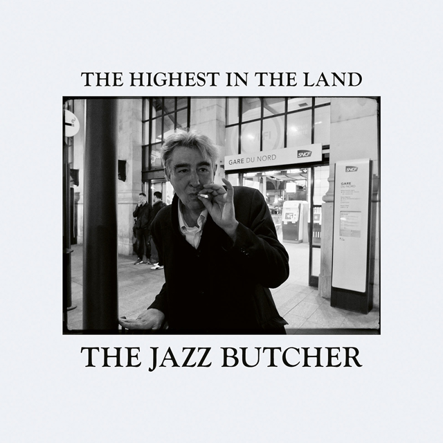 The Jazz Butcher / The Highest in the Land