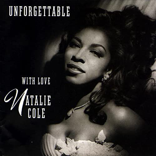 Natalie Cole / Unforgettable...With Love