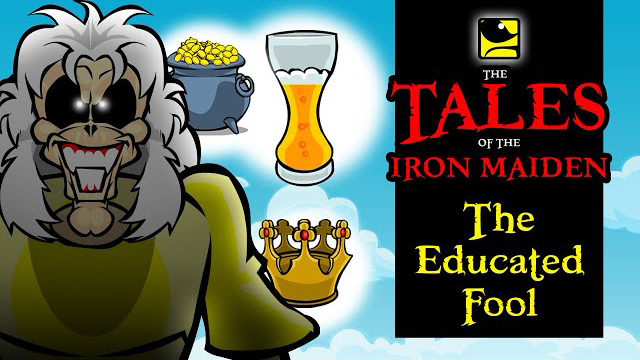 The Tales Of The Iron Maiden - THE EDUCATED FOOL - MaidenCartoons Val Andrad