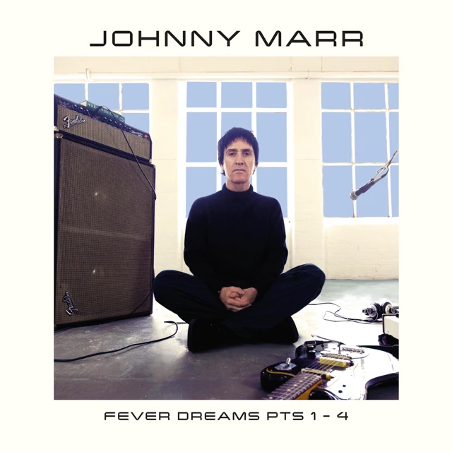 Johnny Marr / Fever Dreams Pts 1-4