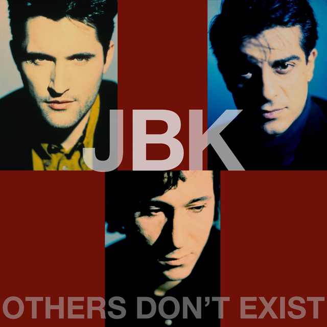 JBK / Others Don’t Exist