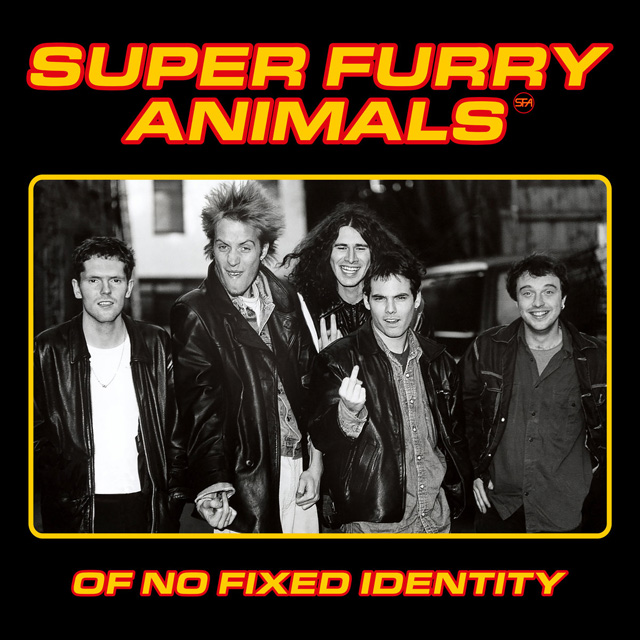 Super Furry Animals / Of No Fixed Identity
