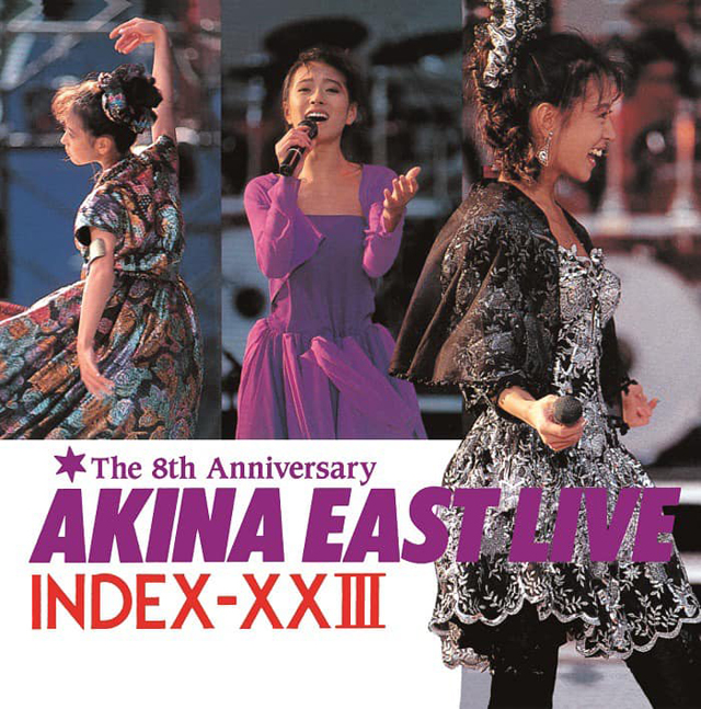 中森明菜 / AKINA EAST LIVE INDEX-xxIII