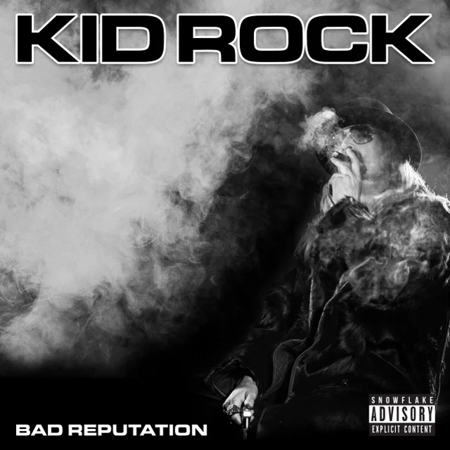 Kid Rock / Bad Reputation