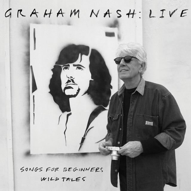 Graham Nash / Live: Songs For Beginners / Wild Tales