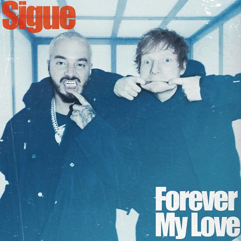 J Balvin & Ed Sheeran - Sigue / Forever My Love