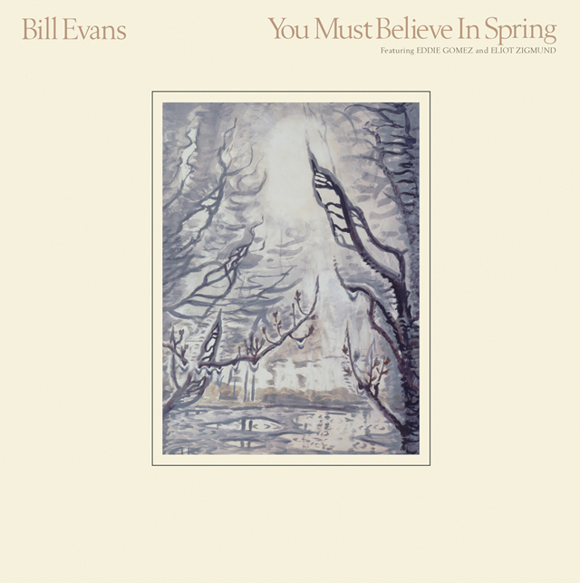 Bill Evans / You Must Believe in Spring