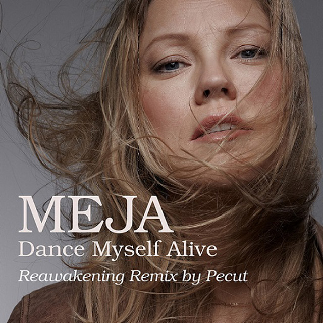 Meja / Dance Myself Alive - Single