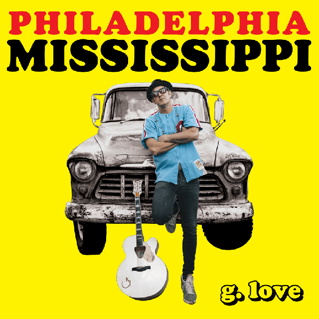 G. Love / Philadelphia Mississippi