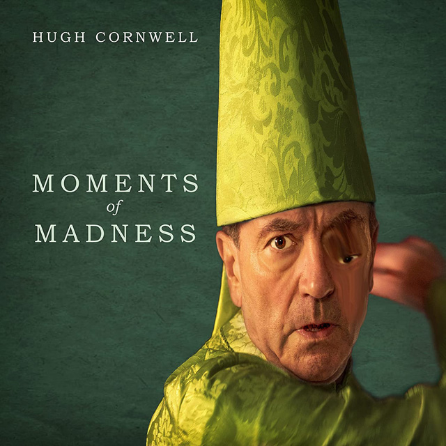 Hugh Cornwell / Moments Of Madness