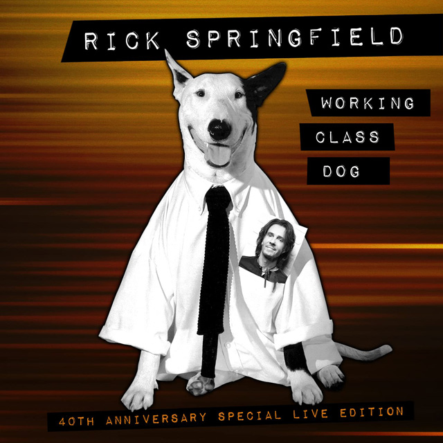 Rick Springfield / Working Class Dog: 40th Anniversary Special Live Edition