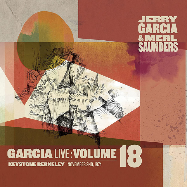 Jerry Garcia & Merl Saunders / Garcia Live Volume 18: November 2nd, 1974 Keystone Berkeley