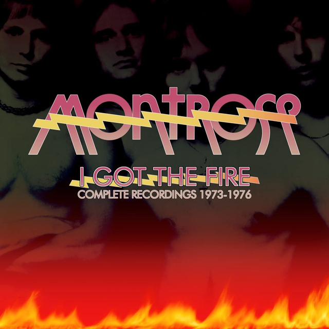 Montrose / Got The Fire - Complete Recordings 1973-1976