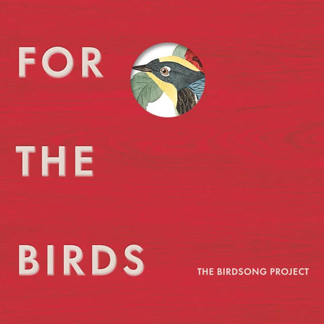 VA / For the Birds: The Birdsong Project, Vol. I