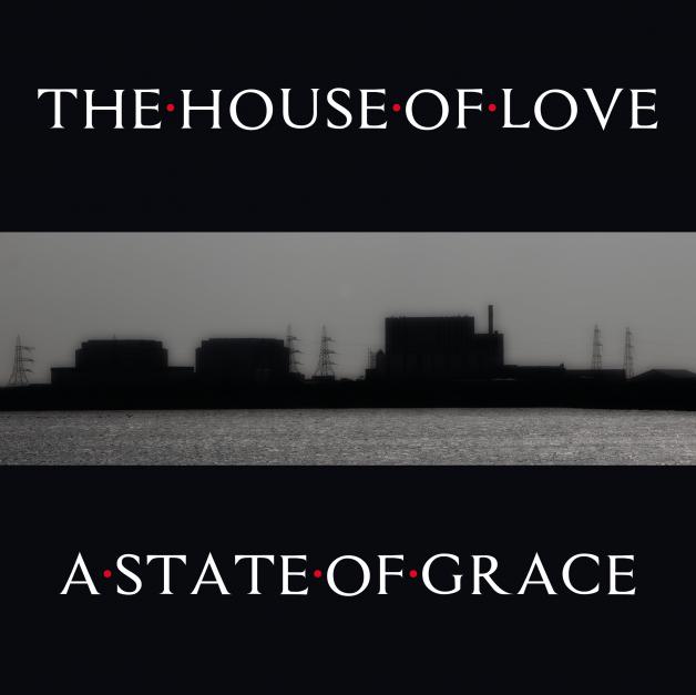 The House of Love / State Of Grace
