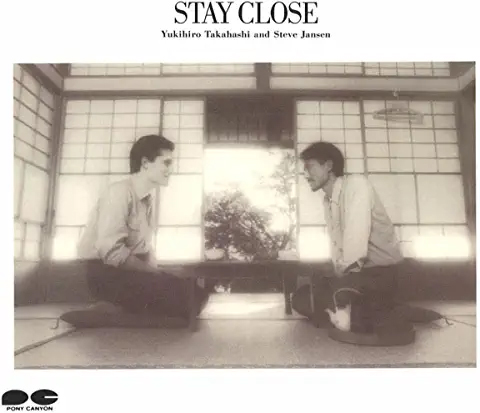 Yukihiro Takahashi and Steve Jansen / STAY CLOSE