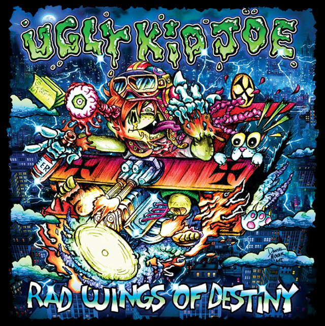 Ugly Kid Joe / Rad Wings Of Destiny