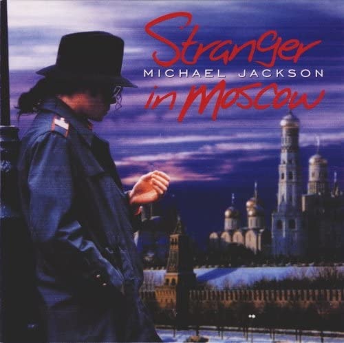 Michael Jackson / Stranger In Moscow
