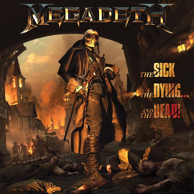 Megadeth / The Sick, The Dying… And The Dead!