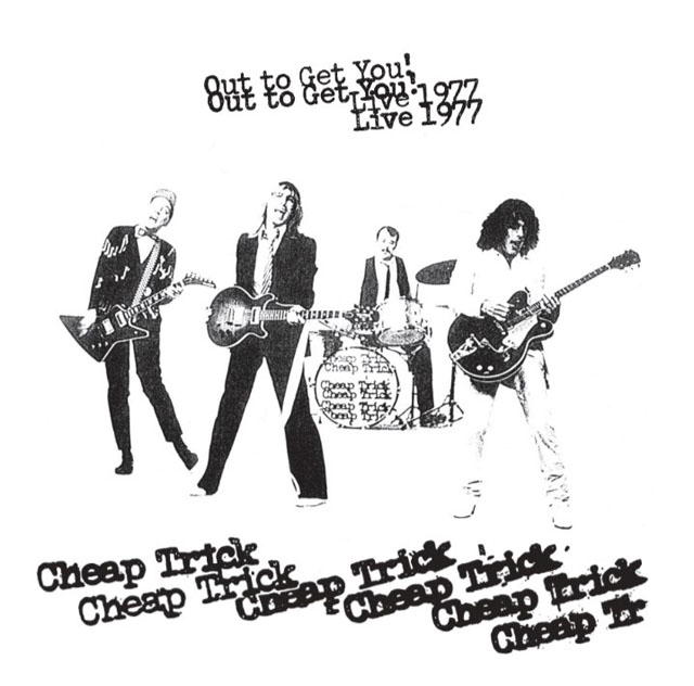 Cheap Trick / Out To Get You Live 1977