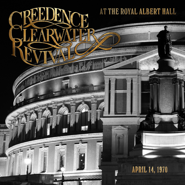 Creedence Clearwater Revival / Creedence Clearwater Revival at The Royal Albert Hall
